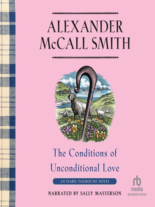 Title details for The Conditions of Unconditional Love by Alexander McCall Smith - Available